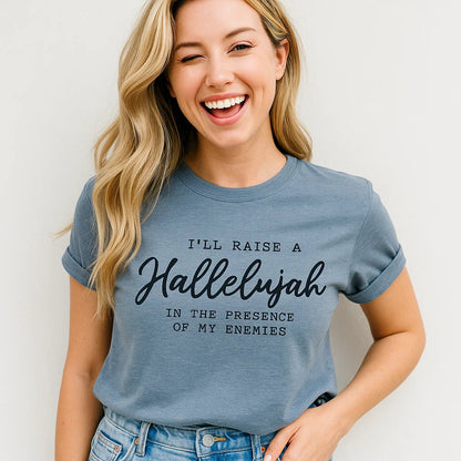 I'll Raise a Hallelujah T-shirt